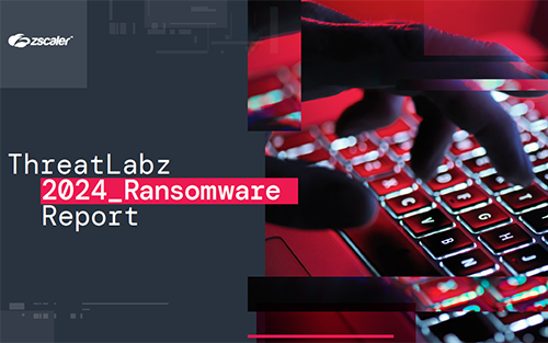 White Paper: Zscaler's 2024 Ransomware Report